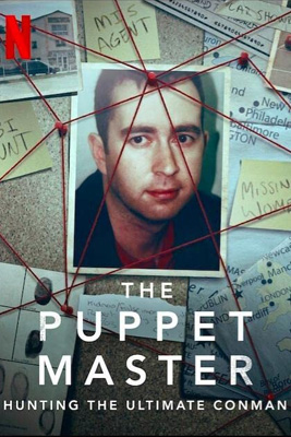 ดูซีรี่ย์ The Puppet Master: Hunting the Ultimate Conman (2022) ล่ายอด 18 มงกุฎ ซับไทย เต็มเรื่อง