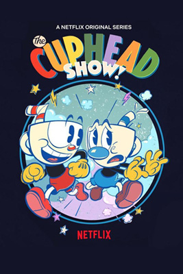 The Cuphead Show! (2022) เดอะ คัพเฮด โชว์