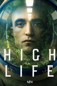 High Life (2018) วิกฤติเหนือโลก