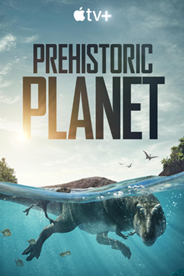 ดูซีรีย์ Prehistoric Planet (2022)
