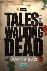 ดูซีรีย์ Tales of the Walking Dead (2022) ซับไทย เต็มเรื่อง