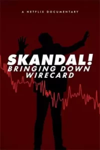 Skandal Bringing Down Wirecard (2022)