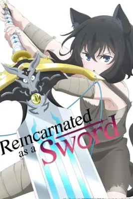 Reincarnated as a Sword (2022)