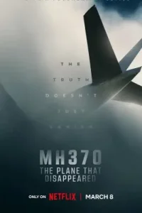 MH370_ The Plane That Disappeared