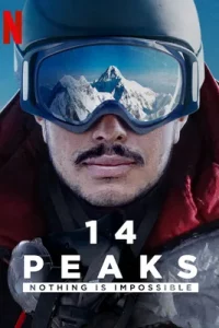 ดูหนัง 14 Peaks Nothing Is Impossible (2021) พิชิต 14 ยอดเขา ไม่มีฝันใดไกลเกินเอื้อม พากย์ไทย