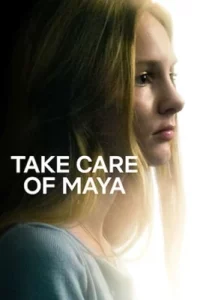 ดูหนัง Take Care of Maya Netflix