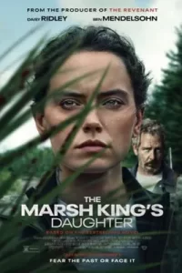 ดูหนัง The Marsh King's Daughter (2023) ล่าแค้นสันดานดิบ