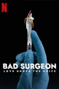 Bad Surgeon: Love Under the Knife (2023) รักใต้คมมีด