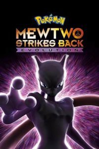 Pokemon Mewtwo Strikes Back Evolution (2019) โปเกมอน ความแค้นของมิวทู อีโวลูชัน