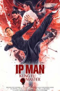 Ip Man: Kung Fu Master (2019) ยิปมัน ปรมาจารย์กังฟูสะท้านโลก