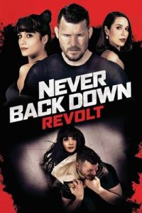 Never Back Down: Revolt (2021) เนฟเวอร์ แบ็ค ดาวน์: ฝ่ากฏสู้