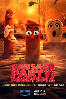 Sausage Party: Foodtopia (2024) ปาร์ตี้ไส้กรอก ฟู้ดโทเปีย