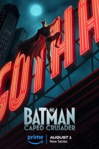 Batman: Caped Crusader (2024) แบทแมน อัศวินรัตติกาล