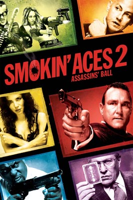 Smokin' Aces 2: Assassins' Ball (2010) ดวลเดือด ล้างเลือดมาเฟีย 2